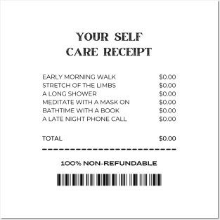 YOUR SELF CARE RECEIPT Posters and Art